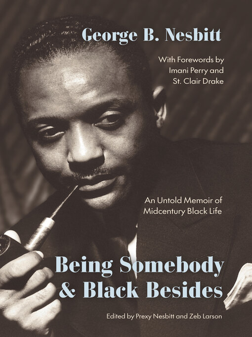 Title details for Being Somebody and Black Besides by George B. Nesbitt - Available